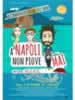 A Napoli Non Piove Mai