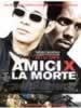 Amici per la morte