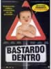 Bastardo dentro