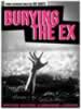 Burying the Ex