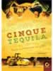 Cinque tequila