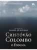 Cristo'vao Colombo - O Enigma