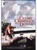 Il cuore criminale delle donne