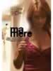Ma mere