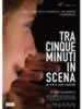 Tra cinque minuti in scena