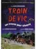 Train De Vie Un Treno Per Vivere