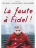 Tutta colpa di Fidel