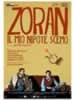 Zoran, Il Mio Nipote Scemo