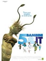 5 Bambini & It