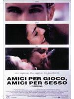 Amici Per Gioco, Amici Per Sesso