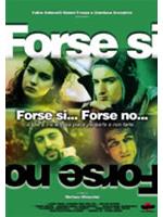 Forse Si'... Forse No...