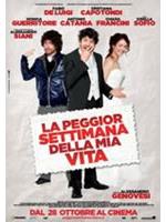 La Peggior Settimana Della Mia Vita