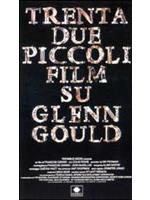 Trentadue Piccoli Film Su Glenn Gould
