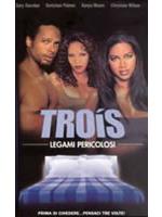 Trois - Legami Pericolosi